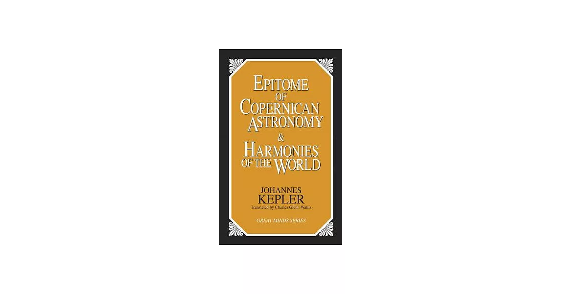 Epitome of Copernican Astronomy and Harmonies of the World | 拾書所