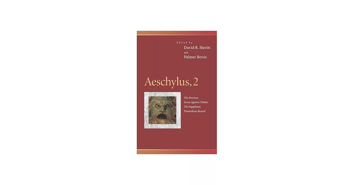 Aeschylus: The Persians, Seven Against Thebes, the Suppliants, Prometheus Bound | 拾書所
