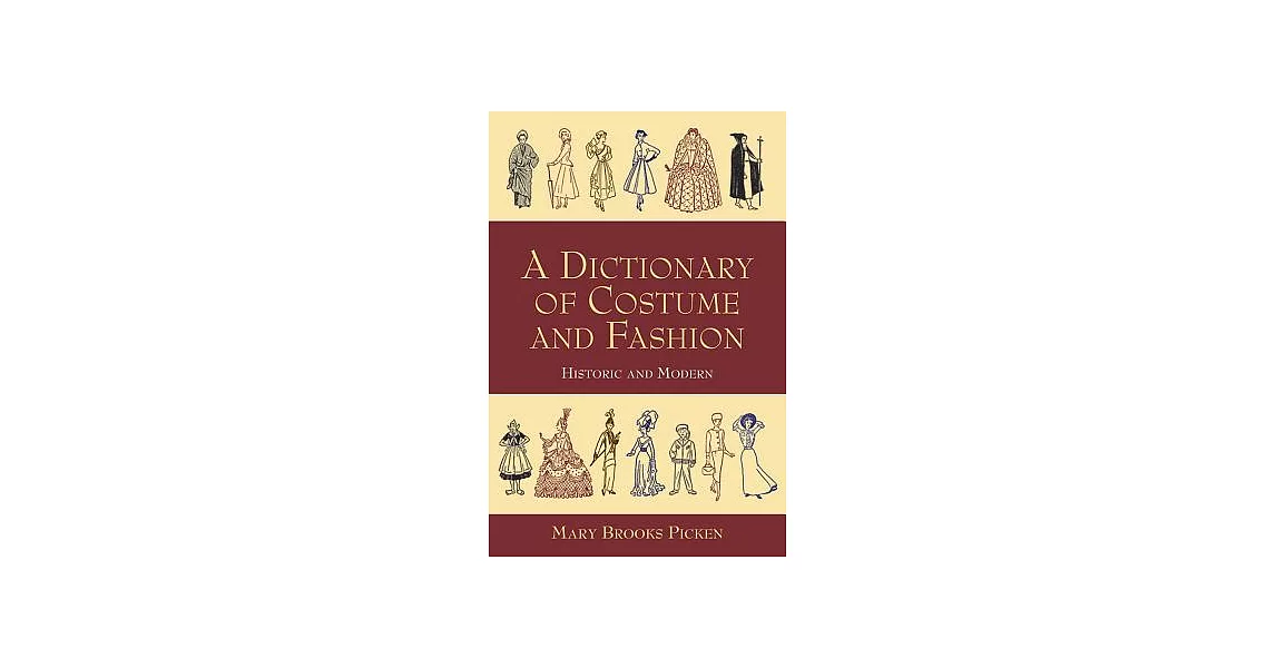 A Dictionary of Costume and Fashion: Historic and Modern | 拾書所