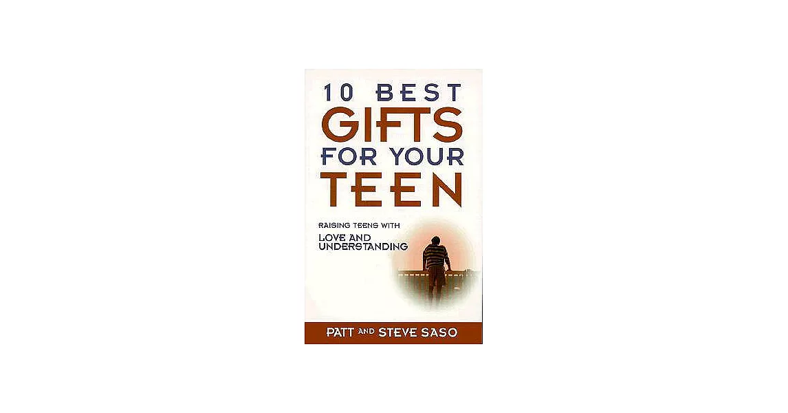 10 Best Gifts for Your Teen: Raising Teens With Love and Understanding | 拾書所