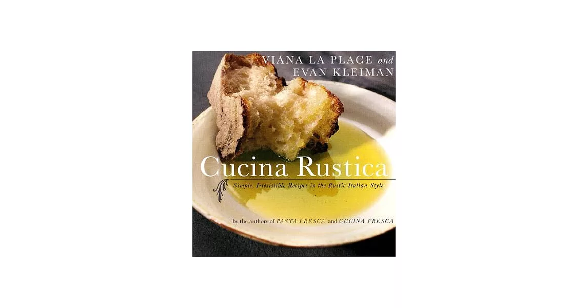 Cucina Rustica: Simple, Irresistible Recipes in the Rustic Italian Style | 拾書所