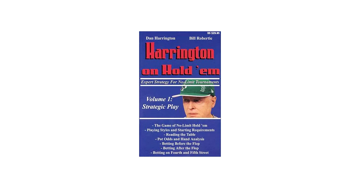 Harrington on Hold ’Em, Volume 1: Expert Strategy for No Limit Tournaments: Strategic Play | 拾書所