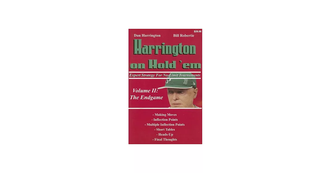 Harrington on Hold ’em: Expert Strategy for No-Limit Tournaments; Volume II: The Endgame | 拾書所