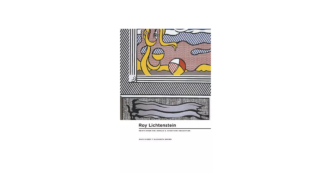Roy Lichtenstein Prints 1956-97: From the Collections of Jordan D. Schnitzer And Family Foundation | 拾書所