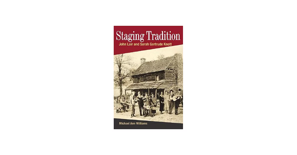 Staging Tradition: John Lair And Sarah Gertrude Knott | 拾書所