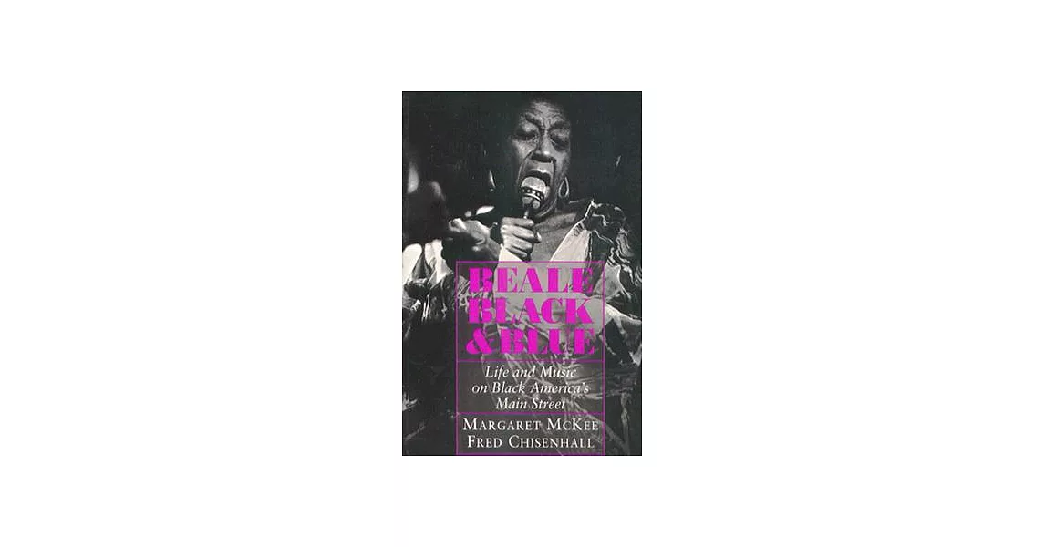 Beale Black & Blue: Life and Music on Black America’s Main Street | 拾書所