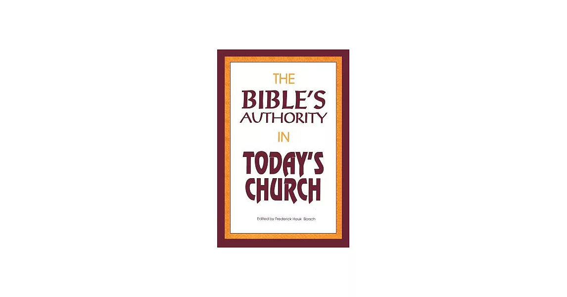 博客來 The Bibles Authority In Todays Church