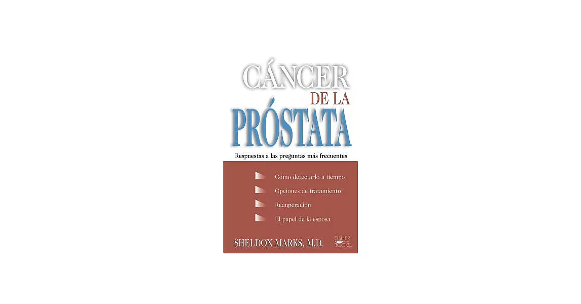 Cancer de La Prostata: Respuestas a Las Preguntas Mas Frecuentes / Prostate & Cancer = Prostate & Cancer = Prostate & Cancer = Prostate & Can = Prosta | 拾書所