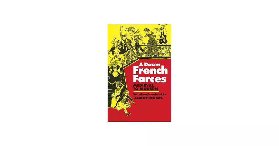 A Dozen French Farces: Medieval to Modern | 拾書所