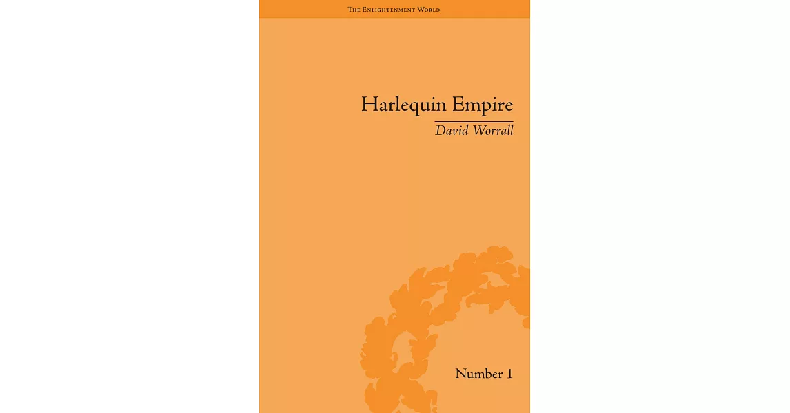 Harlequin Empire: Race, Ethnicity and the Drama of the Popular Enlightenment | 拾書所