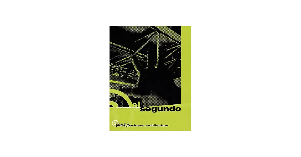 Jones, Partners: Architecture: El Segundo: Designs For Words, Buildings, Machines | 拾書所