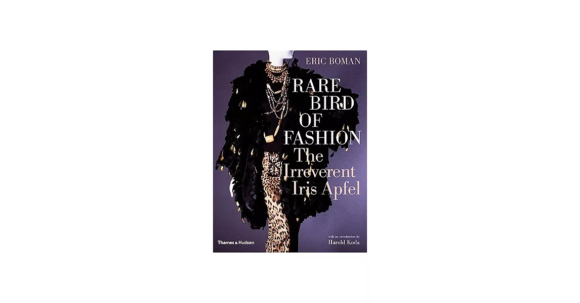 Rare Bird of Fashion: The Irreverent Iris Apfel | 拾書所