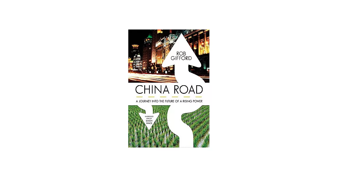 China Road: A Journey into the Future of a Rising Power | 拾書所