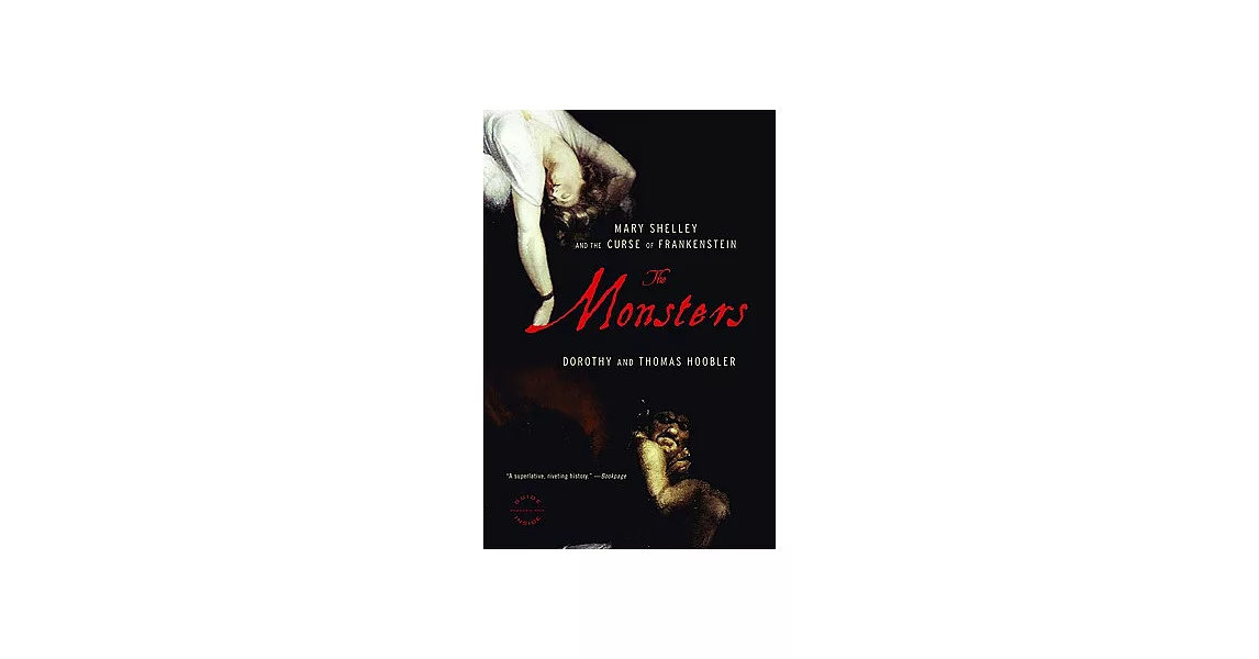 The Monsters: Mary Shelley and the Curse of Frankenstein | 拾書所