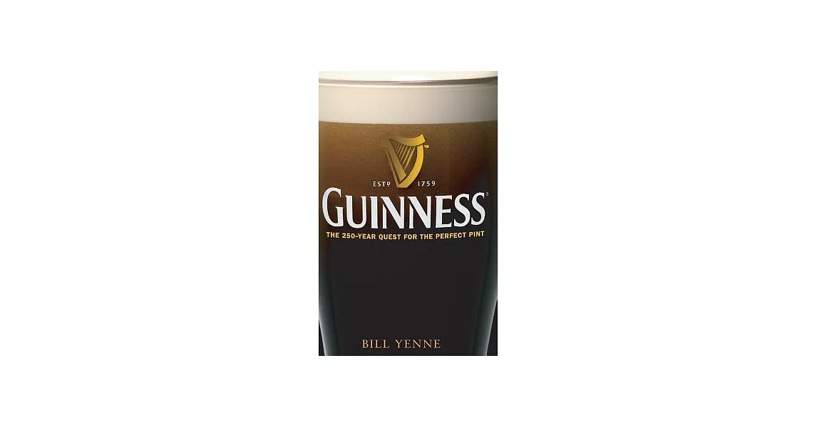 Guinness: The 250-Year Quest For the Perfedt Pint | 拾書所