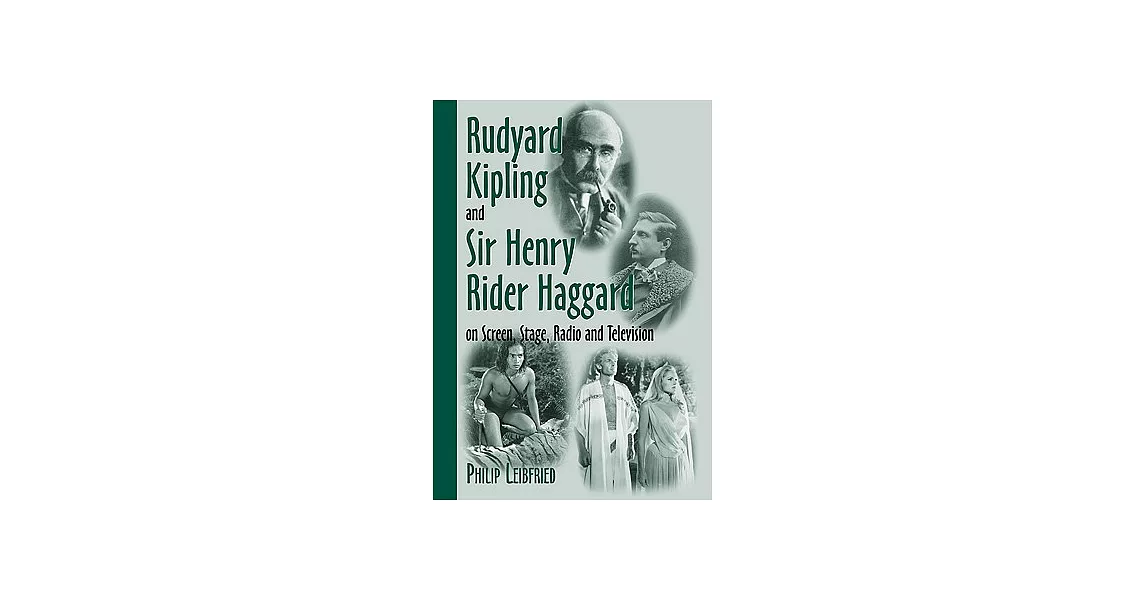 Rudyard Kipling and Sir Henry Rider Haggard on Screen, Stage Radio, and Television | 拾書所