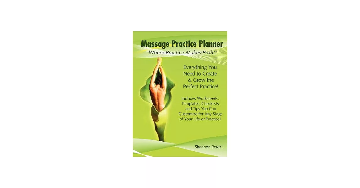 Massage Practice Planner: Where Practice Makes Profit | 拾書所