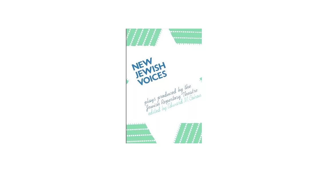 New Jewish Voices: Plays Produced by the Jewish Repertory Theatre | 拾書所