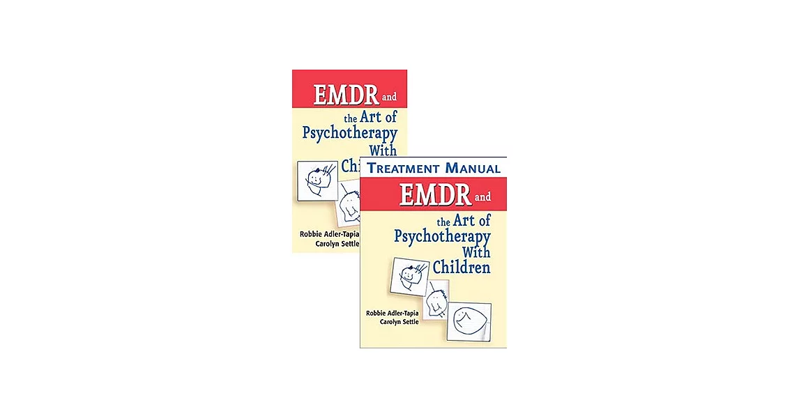 Emdr and the Art of Psychotherapy With Children: Treatment Manual and Text | 拾書所