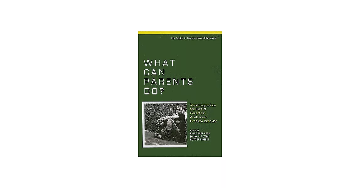 What Can Parents Do?: New Insights into the Role of Parents in Adolescent Problem Behavior | 拾書所