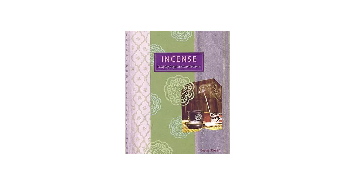 Incense: Bringing Fragrance into the Home | 拾書所