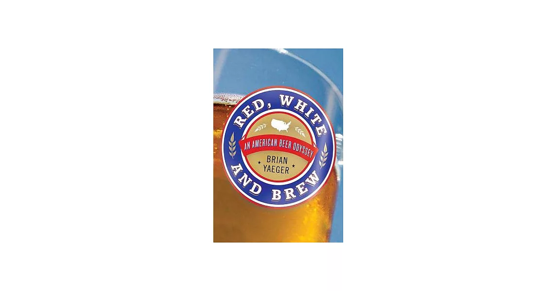 Red, White, and Brew: An American Beer Odyssey | 拾書所