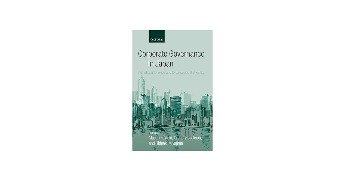 Corporate Governance in Japan: Institutional Change and Organizational Diversity | 拾書所