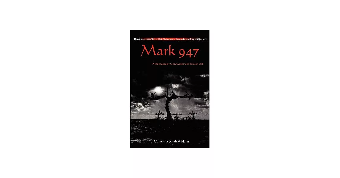 博客來-Mark 947: A Life Shaped by God, Gender and Force of Will