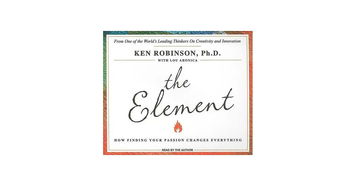 The Element: How Finding Your Passion Changes Everything | 拾書所