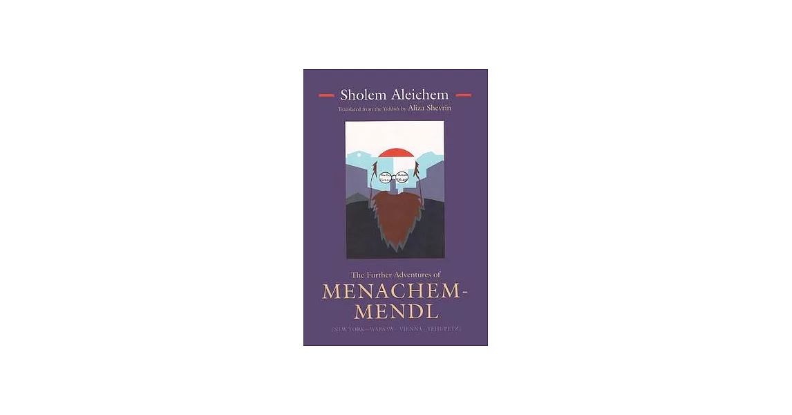 The Further Adventures of Menachem-Mendl: (New York--Warsaw--Vienna--Yehupetz) | 拾書所