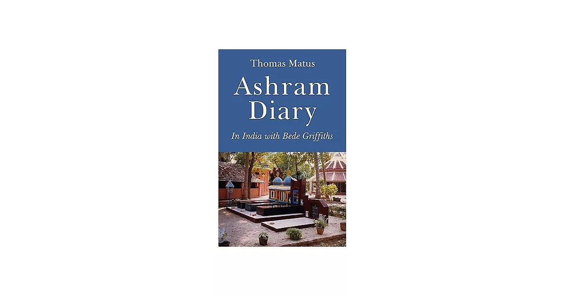 Ashram Diary: In India With Bede Griffiths | 拾書所