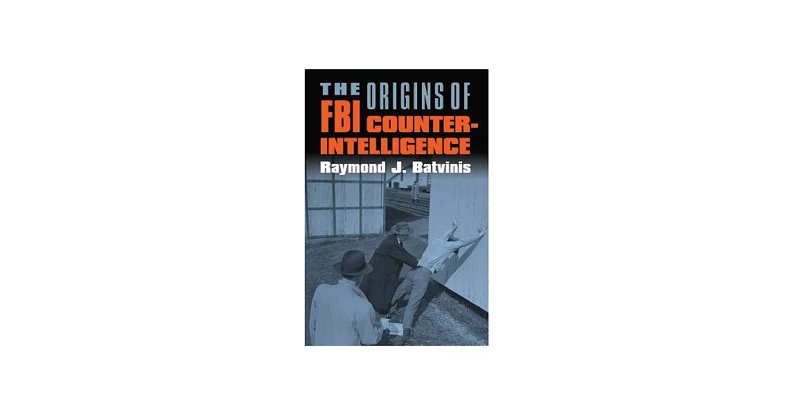 博客來-The Origins of FBI Counterintelligence