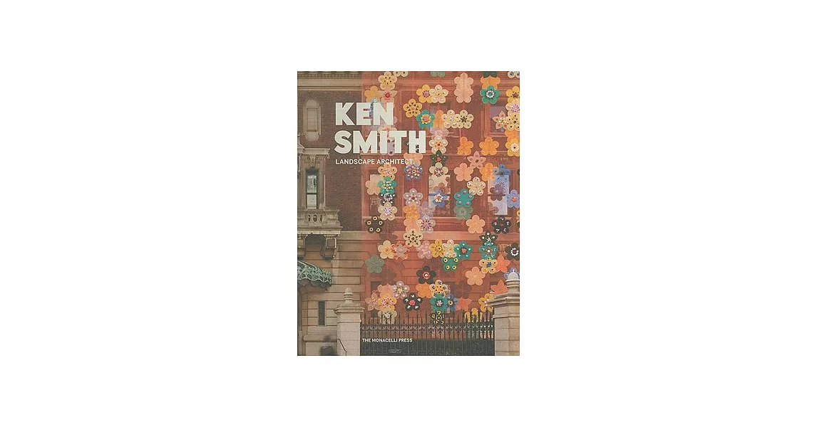 Ken Smith: Landscape Architect | 拾書所