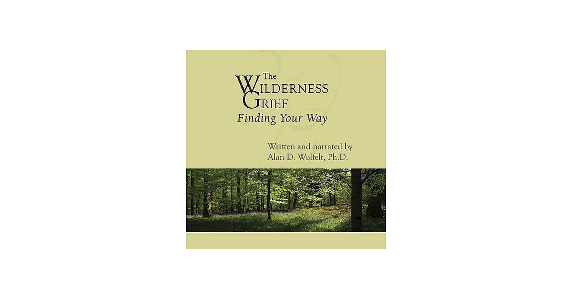 The Wilderness of Grief: Finding Your Way | 拾書所