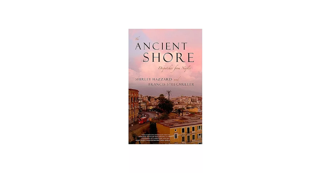 The Ancient Shore: Dispatches from Naples | 拾書所