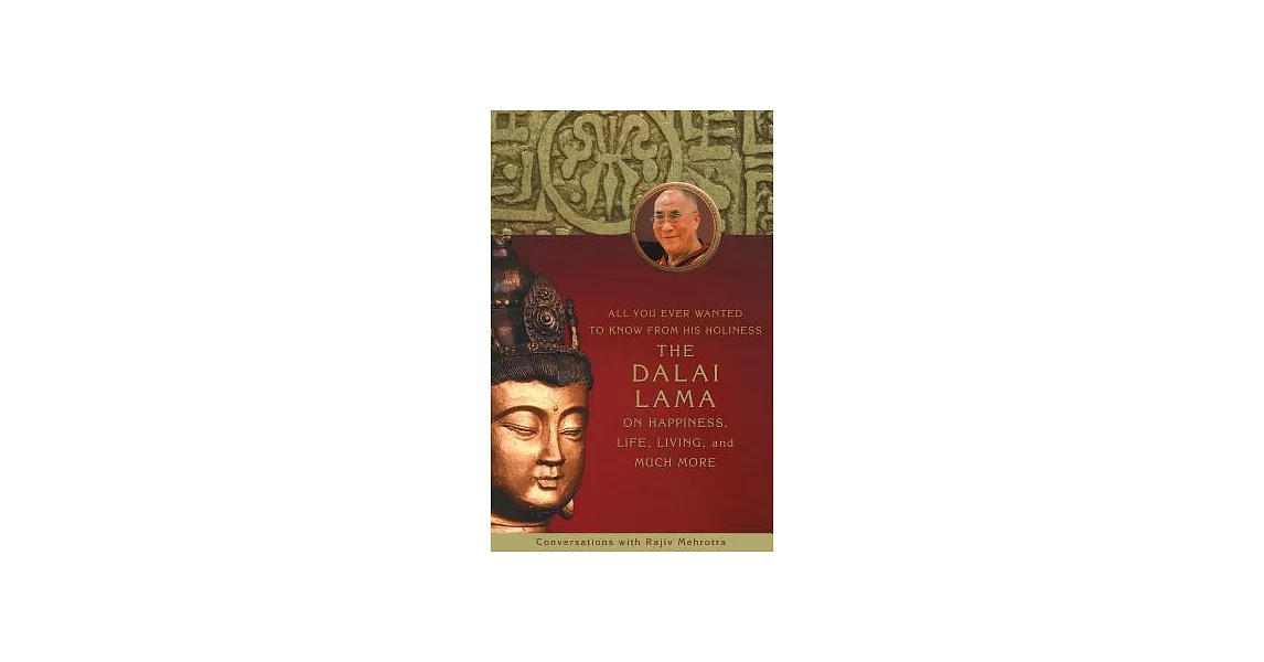 All You Ever Wanted to Know from His Holiness the Dalai Lama on Happiness, Life, Living, and Much More | 拾書所