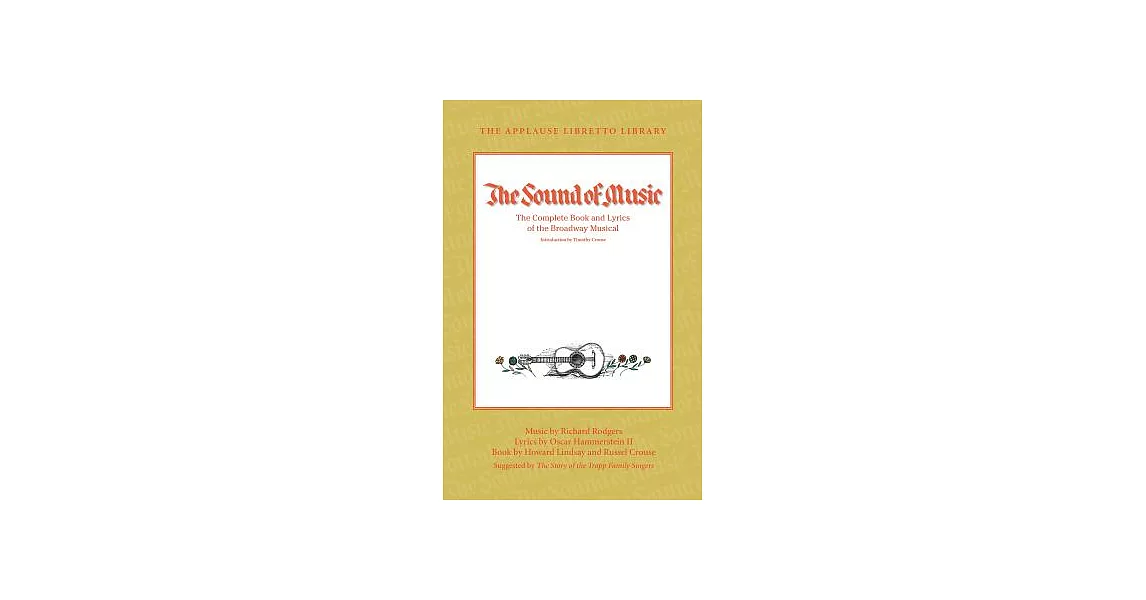 The Sound of Music: The Complete Book and Lyrics of the Broadway Musical | 拾書所