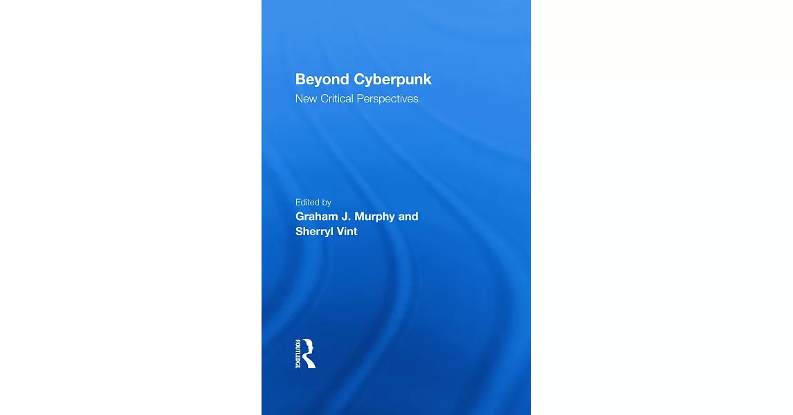 Beyond Cyberpunk: New Critical Perspectives | 拾書所