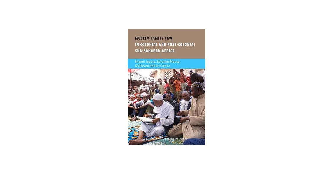 博客來-Muslim Family Law in Sub-Saharan Africa: Colonial Legacies and Post ...