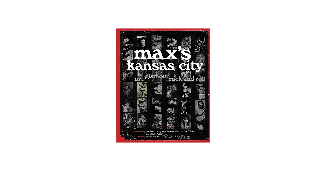 Max’s Kansas City: Art, Glamour, Rock and Roll | 拾書所