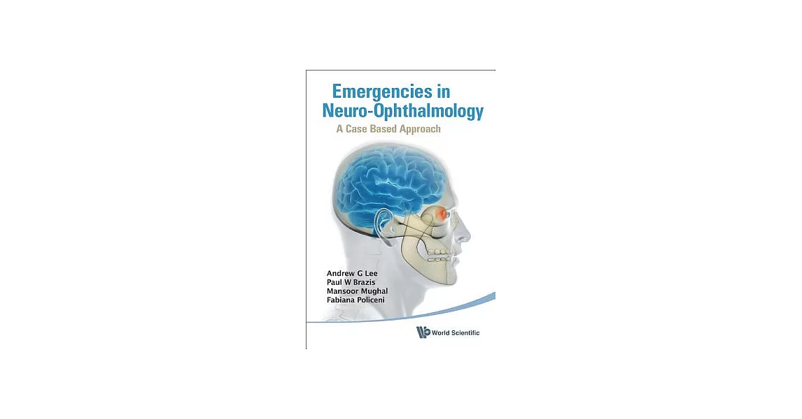 Emergencies in Neuro-Ophthalmology: A Case Based Approach | 拾書所
