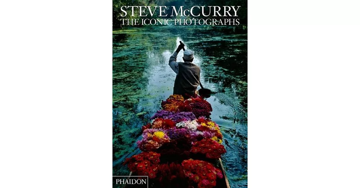 Steve McCurry: the Iconic Photographs | 拾書所