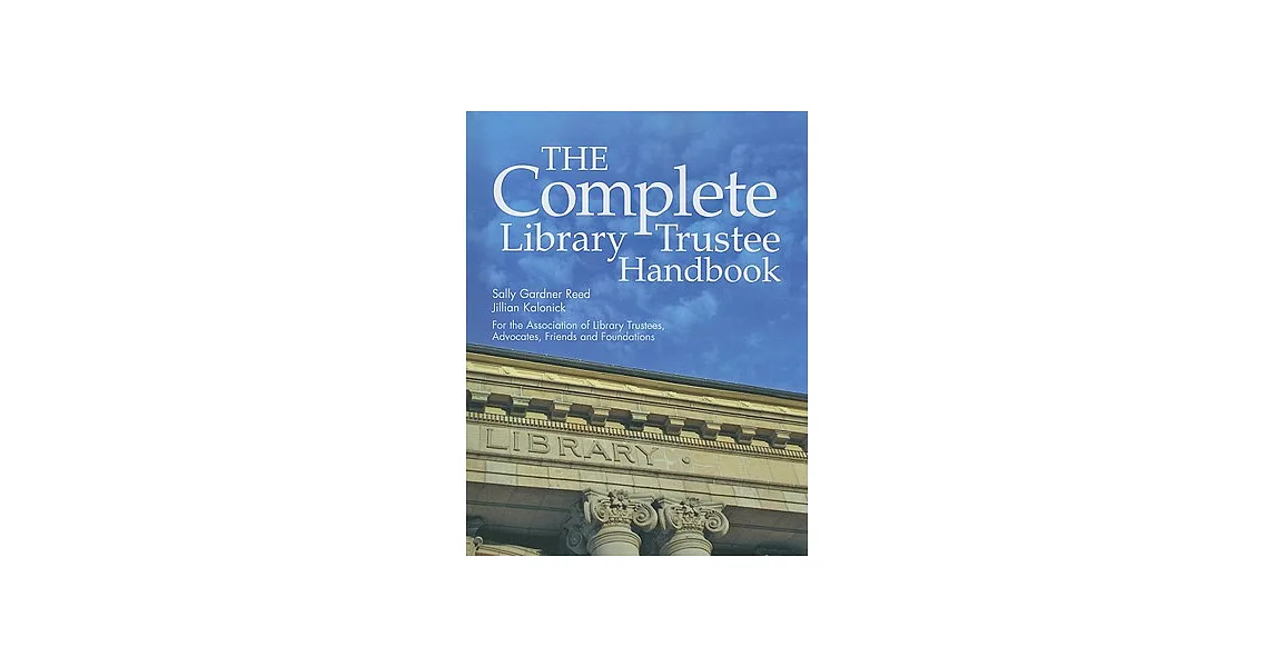 博客來-The Complete Library Trustee Handbook