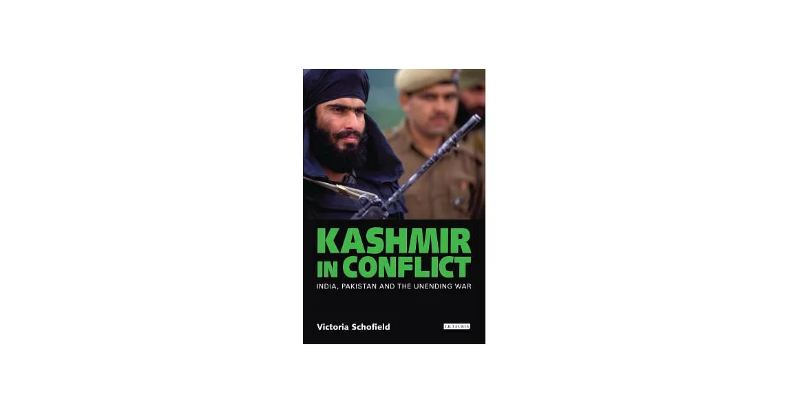 博客來-Kashmir in Conflict: India, Pakistan and the Unending War