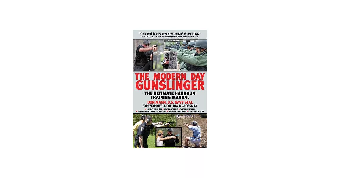 The Modern Day Gunslinger: The Ultimate Handgun Training Manual | 拾書所