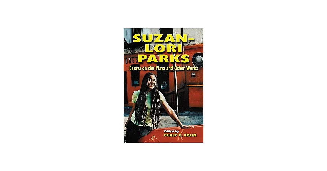 Suzan-Lori Parks: Essays on the Plays and Other Works | 拾書所