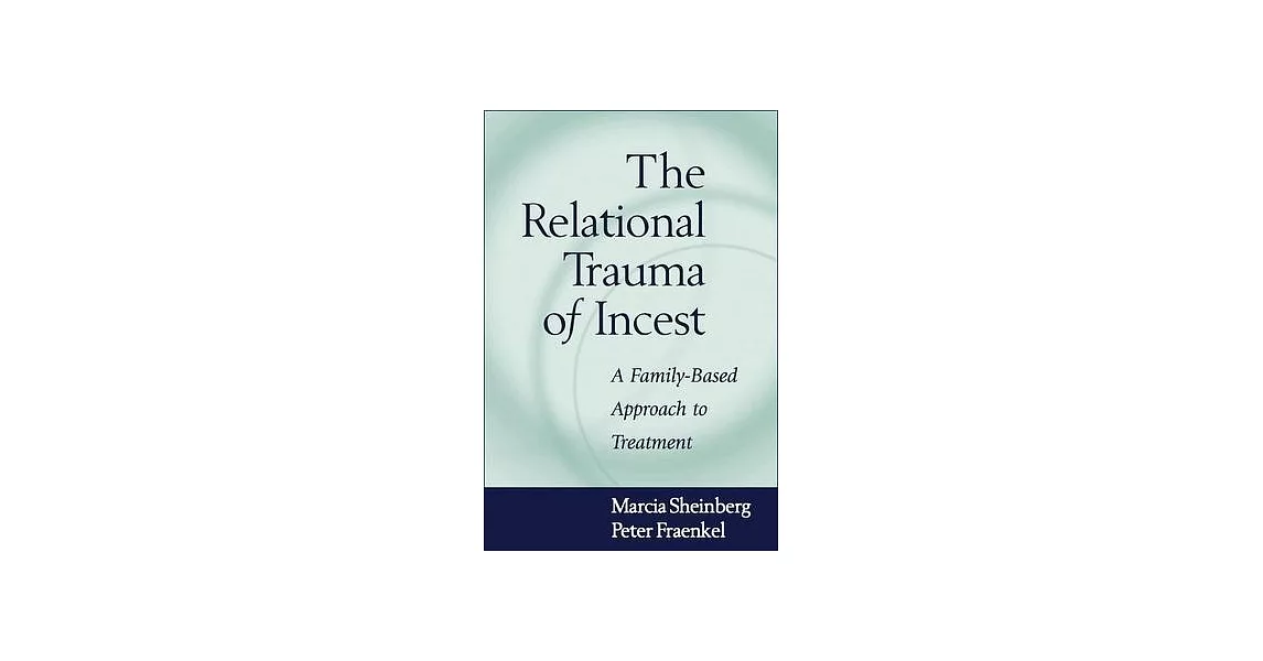 The Relational Trauma of Incest: A Family-Based Approach to Treatment | 拾書所