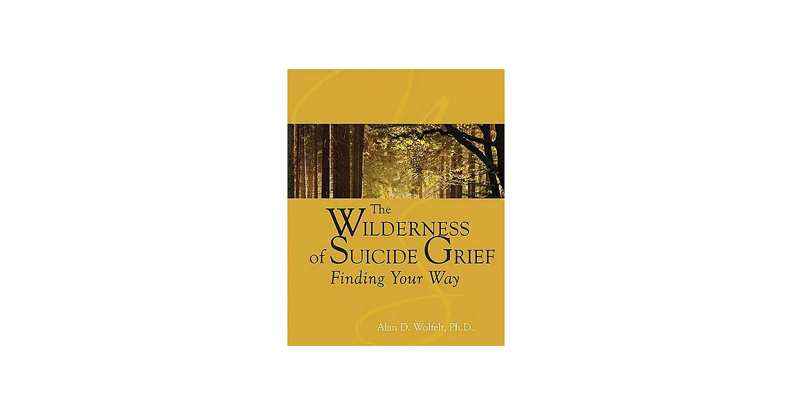 The Wilderness of Suicide Grief: Finding Your Way | 拾書所