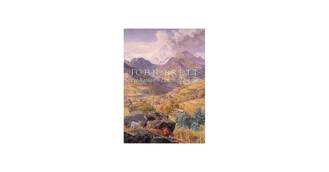 John Brett: Pre-Raphaelite Landscape Painter | 拾書所