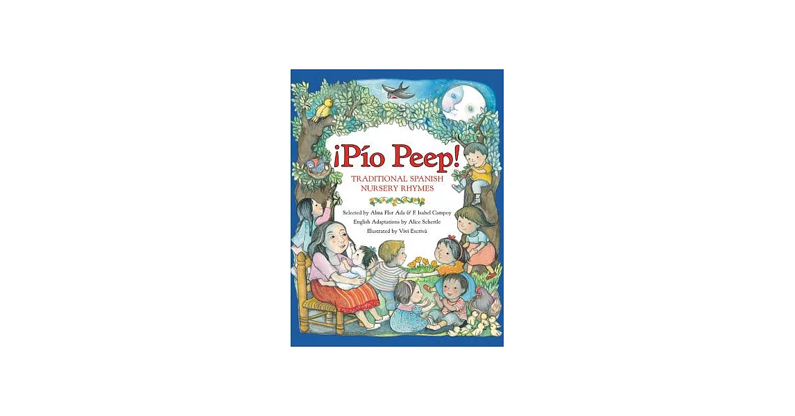 Pio Peep!: Traditional Spanish Nursery Rhymes | 拾書所